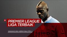 Berita Video Mantan Striker Liverpool, Mario Balotelli Ungkap Kenangannya di Premier League dan Pelatih yang Paling Berjasa