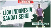 Lebih Dekat kali ini akan berbincang-bincang dengan mantan pemain PSS Sleman, Yevhen Bokhasvili