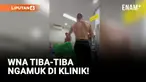 Viral! WNA Ngamuk di Klinik sampai Rusak Fasilitas