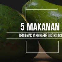 Makanan berlemak yang harus dikonsumsi. (Foto: Adrian Putra, Digital Imaging: M. Iqbal Nurfajri/Bintang.com)