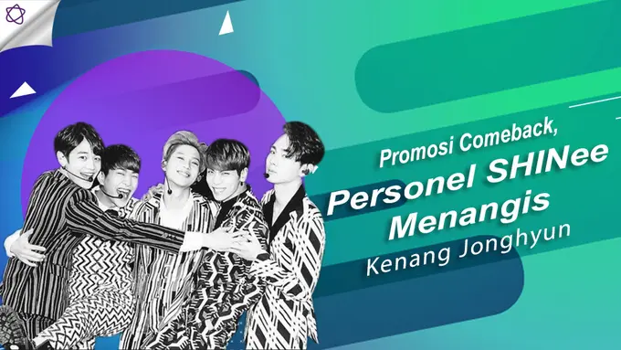 [Bintang] Promosi Comeback, Personel SHINee Menangis Kenang Jonghyun
