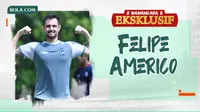 Wawancara Eksklusif - Felipe Americo (Bola.com/Adreanus Titus/Foto: Iwan Setiawan)