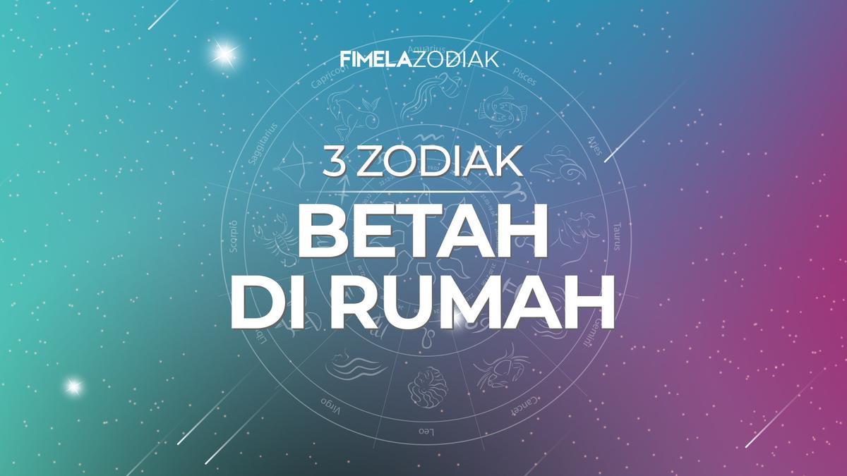 3 Zodiak Ini Betah Tinggal di Rumah Lifestyle