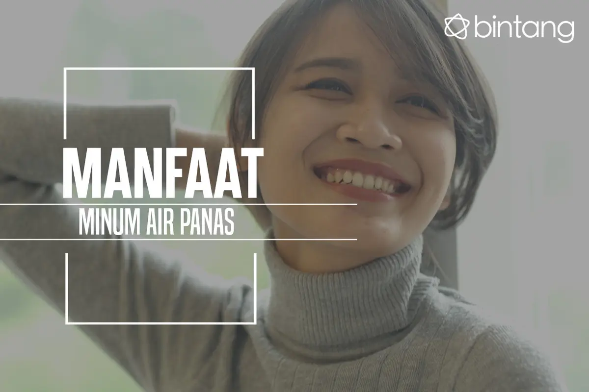 Ini manfaat minum air panas. (Foto: Daniel Kampua, Digital Imaging: Nurman Abdul Hakim/Bintang.com)