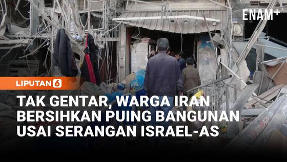Teheran Porak-Poranda Usai Serangan Israel-AS, Warga Bersihkan Puing