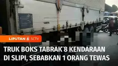 Truk boks hilang kendali hingga menabrak delapan kendaraan di Slipi, Jakarta Barat. Akibatnya satu orang tewas dan hasil pemeriksaan polisi, truk hilang kendali karena sopir mengantuk.