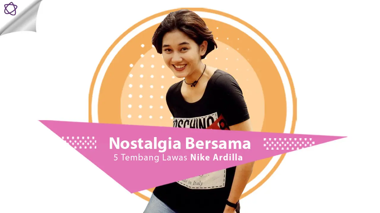 [Bintang] Nostalgia Bersama 5 Tembang Lawas Nike Ardilla