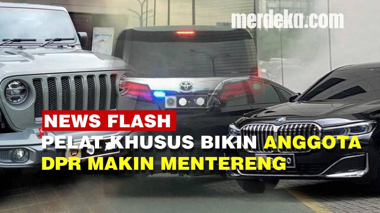 VIDEO: Anggota DPR Makin Mentereng Pakai Pelat Nomor Khusus