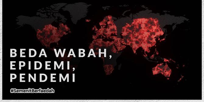 VIDEO: Mengenal Beda Wabah, Epidemi, dan Pandemi