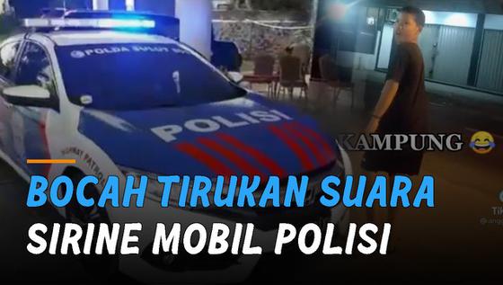 VIDEO: Kocak, Bocah Mampu Tirukan Suara Sirine Mobil Polisi