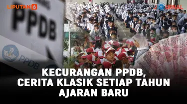 Kecurangan PPDB, Cerita Klasik Setiap Tahun Ajaran Baru. (Liputan6.com/Abdillah)