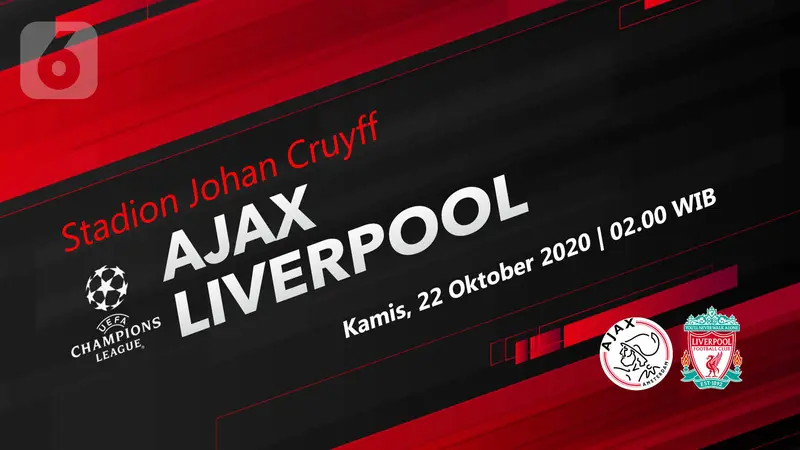 Link Live Streaming Ajax Amsterdam Vs Liverpool di Liga Champions