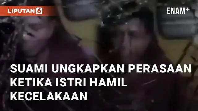 VIDEO: Tragis, Suami Ungkapkan Perasaan Sedih Ketika Istri Hamil Alami Kecelakaan