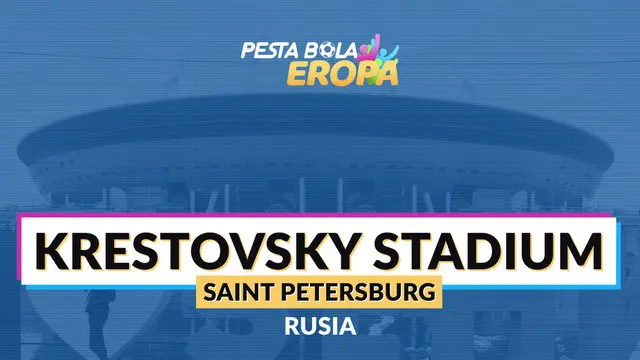 Berita video profil Krestovsky Stadium, stadion Piala Eropa 2020 yang menyelenggarakan 7 laga di Piala Dunia 2018 Rusia.