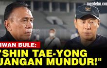 VIDEO: Kata Iwan Bule, "Biar Saya Selesai di PSSI, STY Tetap Melatih Timnas"