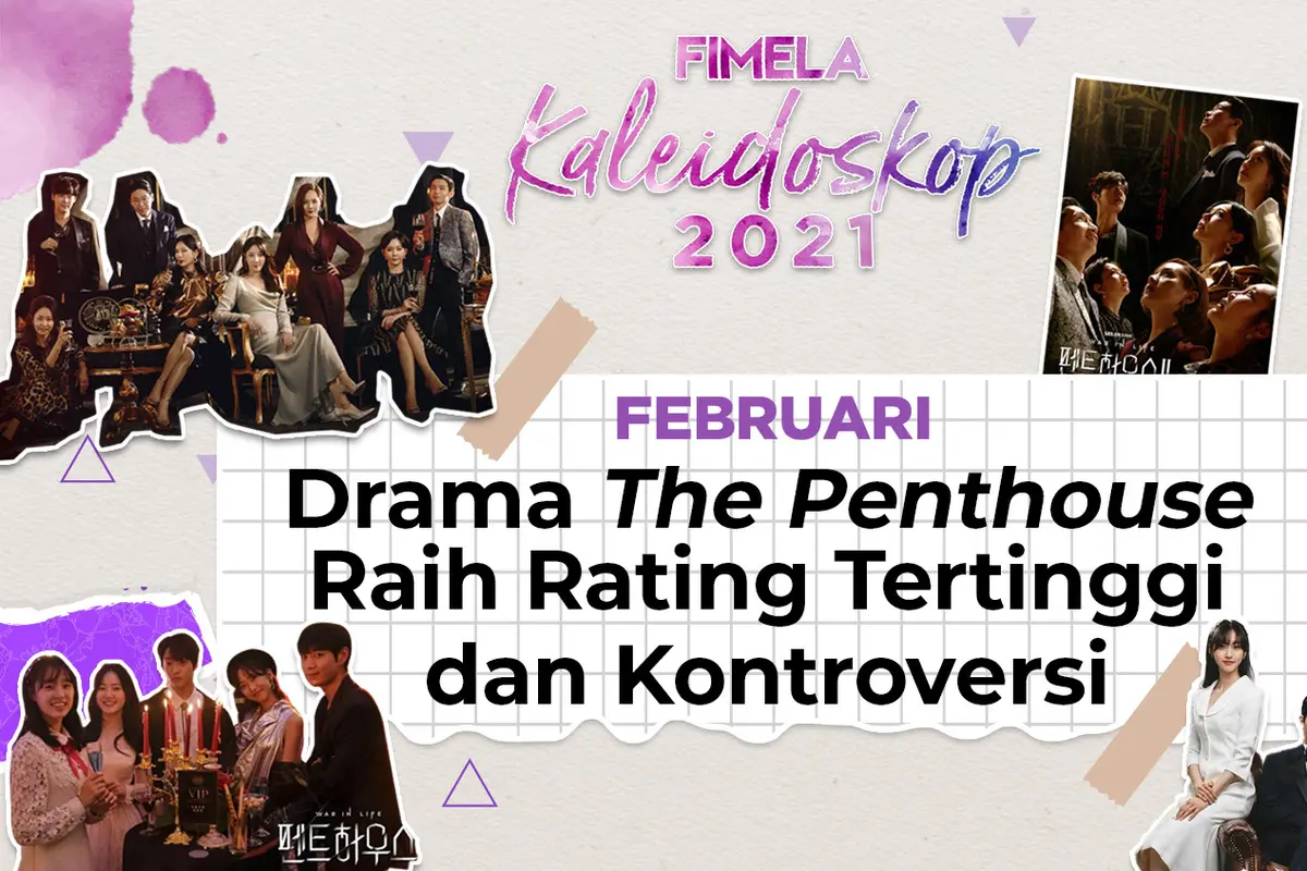 [Fimela] Fimela Highlight Februari 2021: Drama The Penthouse Raih Rating Tertinggi dan Kontroversi