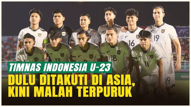 VIDEO: Dulu 4 Besar Asia, Kini Gagal Lolos! Ada Apa dengan Timnas Indonesia U-23?