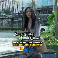 Sinetron SCTV, Siapa Takut Jatuh Cinta