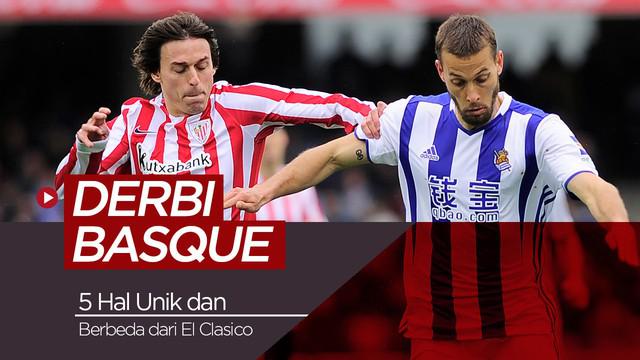 Berita video 5 hal unik derbi Basque antara Real Sociedad dan Athletic Bilbao yang berbeda dengan El Clasico.