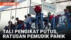 Tali Pengikat Tangga Kapal Putus, Ratusan Pemudik Panik