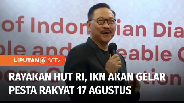 VIDEO: Sambut HUT ke-78 RI, IKN akan Gelar Pesta Rakyat untuk Pekerja Konstruksi