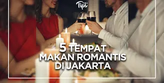 5 Tempat Makan Romantis di Jakarta untuk Merayakan Valentine