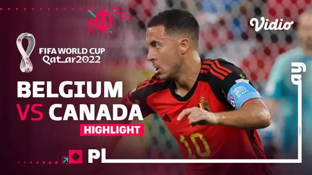 VIDEO: Highlights Piala Dunia 2022, Belgia Menang Tipis atas Kanada 1-0