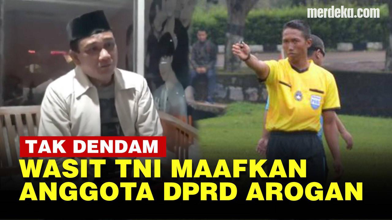 VIDEO: Kebesaran Hati Wasit Prajurit Kostrad TNI AD Maafkan Anggota DPRD Gerindra