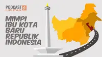 Mimpi Ibu Kota Baru Republik Indonesia