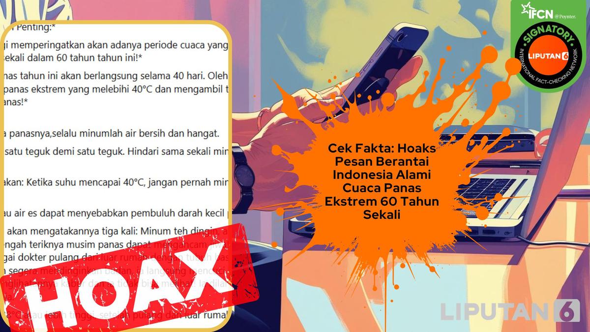 Cek Fakta: Hoaks Pesan Berantai Indonesia Alami Cuaca Panas Ekstrem Tiap 60 Tahun Sekali