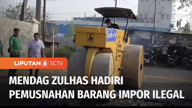 Menteri Perdagangan, Zulkifli Hasan, Senin (24/07) pagi memusnahkan produk impor ilegal senilai Rp 12 miliar. Beredarnya barang-barang impor ilegal di pasaran menyebabkan pelaku UMKM terpuruk.