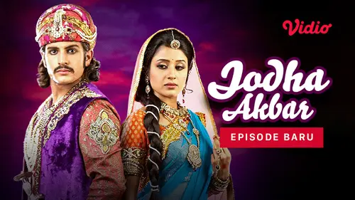 Sinopsis Jodha Akbar Episode 1 Tayang di Vidio Awal Mula