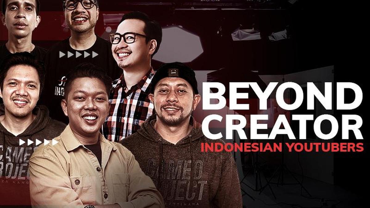 Web Series 'Beyond Creator: Indonesian Youtubers' Kisahkan Perjalanan ...