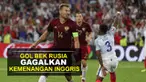 Kemenangan Inggris yang sudah berada di depan mata harus buyar pada menit ke-90+2. Gawang the Three Lions jebol oleh bek Rusia, Vasili Berezutski.