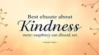 Best Quote About Kindness to Inspire Your Heart