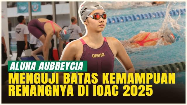 Berita video bola update tentang cerita perenang muda Aluna Aubreycia yang mengikuti kejuaraan di Indonesia Open Aquatic Championship 2025