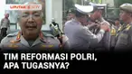 Komjen Chryshnanda Dwilaksana ditunjuk sebagai Ketua Tim Transformasi Reformasi Polri. Apa kultur polisi yang ingin diubahnya? Berikut cuplikan perbincangan eksklusif Gracia Pangaribuan bersama Komjen Chryshnanda.