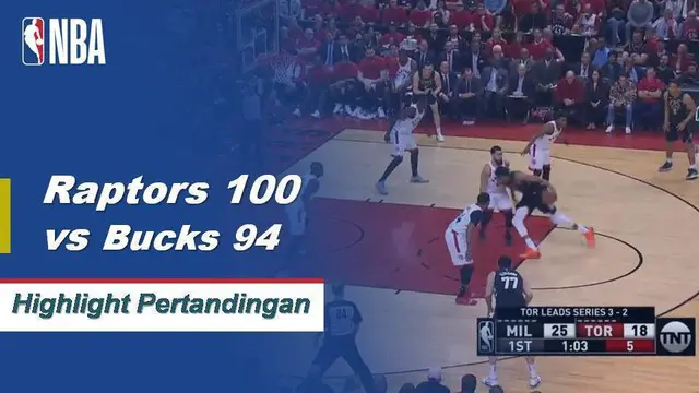 Cuplikan Pertandingan NBA : Raptors 100 vs Bucks 94