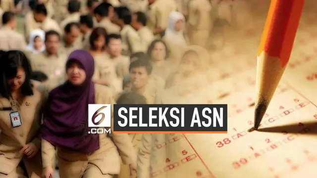 BKN memprediksi 5,5 juta pelamar akan menyerbu seleksi ASN 2019. Kebutuhan ASN nasional yang dibutuhkan berjumlah 254.173 orang, terbagi atas CPNS dan PPPK.