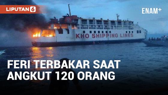 VIDEO: Kapal Feri Terbakar Saat Angkut 120 Orang di Filipina