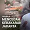 Kebakaran Terus Melanda Jakarta, El Nino Disebut Jadi Salah Satu Faktor Pemicu