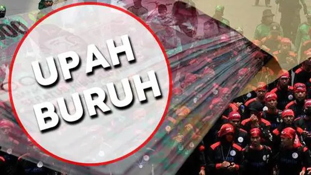 PP 78 Sudah Final, Tahun depan Upah Minimum Naik 8,71 Persen