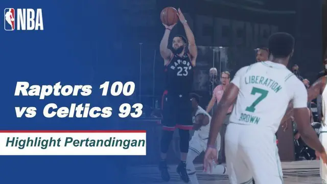 VIDEO: Highlights NBA, Toronto Raptors Vs Boston Celtics 100-93
