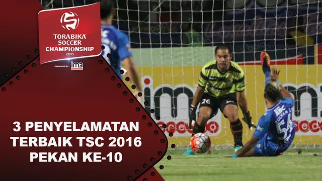 Video 3 penyelamatan terbaik Torabika Soccer Championship 2016 pada pekan ke-10.