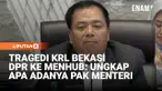 Rapat DPR membahas rentetan kecelakaan kereta api yang terjadi belakangan ini, termasuk tragedi di Stasiun Bekasi Timur.