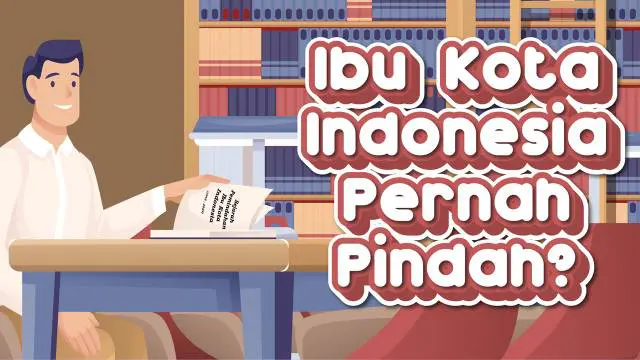 Tahun 2024 mendatang, Ibu kota Indonesia resmi akan dipindahkan ke IKN Nusantara yang berlokasi di Provinsi Kalimantan Timur. Tapi, tahukah kamu kalau ini bukan pertama kalinya Indonesia mengalami pemindahan Ibu kota?
