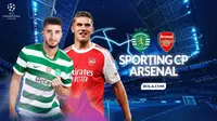 Prediksi Sporting CP vs Arsenal - Perempat Final Liga Champions 2025/2026. (Bola.com/Gregah Nurikhsani)