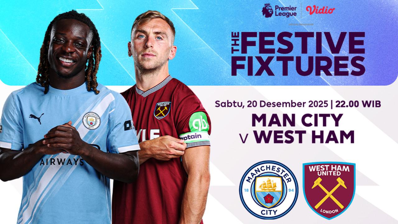 Saksikan Live Streaming Festive Fixtures Liga Premier Pekan ke-17: Manchester City vs West Ham United, Tayang di Vidio