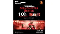 Bagi penggemar The Red Devil, ada diskon tambahan 10 persen untuk semua produk resmi keluaran klub bola Manchester United.