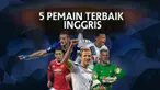 5 Pemain muda Inggris yang diprediksi akan bersinar di Piala Eropa 2016 nanti terkait dengan penampilan apiknya bersama masing - masing klub Premier League